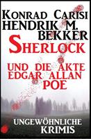   Sherlock und die Akte Edgar Allan Poe: Ungewöhnliche Krimis