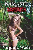   Namaste with Sasquatch
