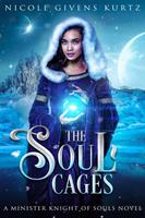   The Soul Cages: A Minister Knight of Souls Novel