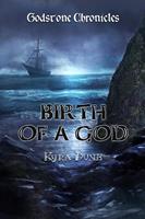   Birth Of A God