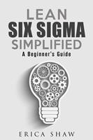 Lean Six Sigma Simplified: A Beginner’s Guide