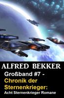 Großband #7 - Chronik der Sternenkrieger: Acht Sternenkrieger Romane