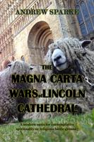   The Magna Carta Wars Of Lincoln Cathedral