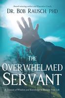   The Overwhelmed Servant