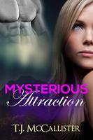   Mysterious Attraction