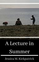   A Lecture in Summer
