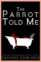   The Parrot Told Me