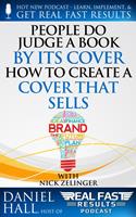   People Do Judge a Book by Its Cover How to Create a Cover That Sells