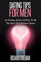 Dating Tips for Men:20 Dating Advice of How to Be the Man That Women Desire