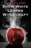   Snow White Learns Witchcraft: Stories and Poems