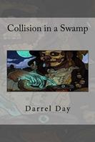   Collision in a Swamp