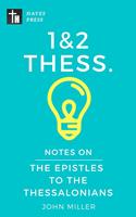   Notes on the Epistles to the Thessalonians