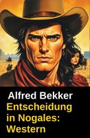 Entscheidung in Nogales: Western