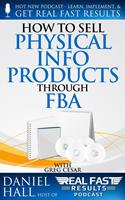   How to Sell Physical Info Products Through FBA