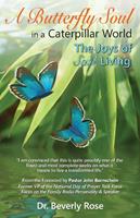   A Butterfly Soul in a Caterpillar World