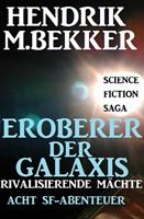   Eroberer der Galaxis - Rivalisierende Mächte: Acht SF-Abenteuer