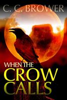   When the Crow Calls