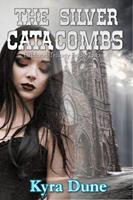   The Silver Catacombs