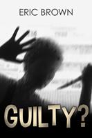   Guilty?