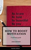   How to Boost Motivation