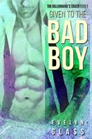   Given to the Bad Boy