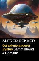   Galaxienwanderer Zyklus Sammelband 4 Romane