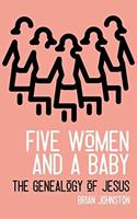   Five Woman and a Baby - The Genealogy of Jesus