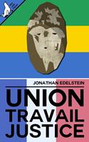   Union, Travail, Justice
