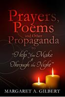   Poems, Prayer and Other Propaganda to help you make it through the night