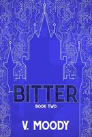   Bitter: Book Two