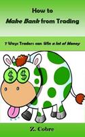 How to Make Bank from Trading