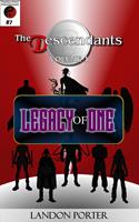   The Descendants #7 - Legacy of One