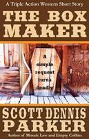   The Box Maker: A Triple Action Western Short Story