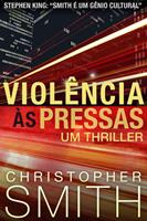   Violência às Pressas