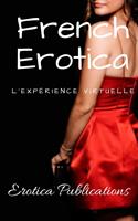 French Erotica: L'expérience virtuelle