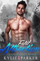   Fatal Attraction: A Playboy Billionaire Romance