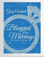  Blueprint for Marriage