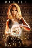   Cosmic Egg Rapture