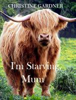   I'm Starving, Mum!