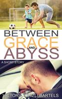   Between Grace and Abyss: A Short Story