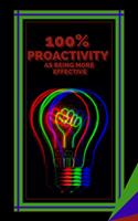 100% Proactivity as Being More Effective