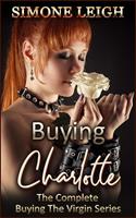   Buying Charlotte - The Complete 'Buying the Virgin'
