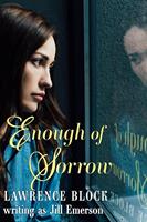   Enough of Sorrow