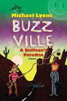   BUZZ VILLE: A Buffoon’s Paradise