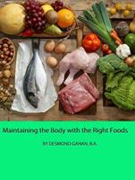 Maintaining the Body with the Right Foods