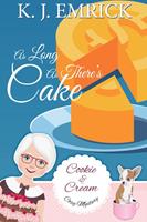   As Long As There's Cake