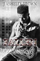   Fallen Moments