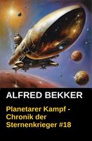   Planetarer Kampf - Chronik der Sternenkrieger #18