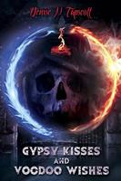 Gypsy Kisses and Voodoo Wishes