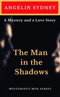   The Man in the Shadows